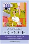 Better Reading French : A Reader and Guide to Improving Your Understanding of Written French