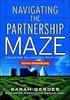 Navigating the Partnership Maze: Creating Alliances That Work