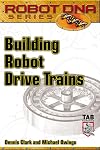 Building Robot Drive Trains (Robot DNA Series)
