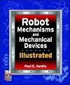 Robot Mechanisms and Mechanical Devices Illustrated