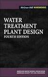 Water Treatment Plant Design (McGraw-Hill Handbooks)