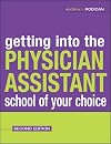 Getting Into the Physician Assistant School of Your Choice