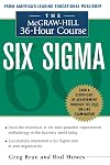 Six Sigma : The Mcgraw-Hill 36 Hour Course