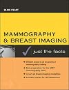 Mammography and Breast Imaging: Just The Facts