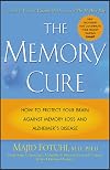 The Memory Cure : How to Protect Your Brain Against Memory Loss and Alzheimer's Disease