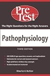 Pathophysiology: PreTest Self-Assessment and Review