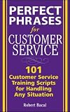 Perfect Phrases for Customer Service, Second Edition (Perfect Phrases Series)