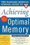 Harvard Medical School Guide to Achieving Optimal Memory (Harvard Medical School Guides)