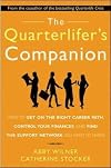 The Quarterlifer's Companion : How to Get on the Right Career Path, Control Your Finances, and Find the Support Network