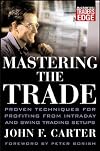 Mastering the Trade: Proven Techniques for Profiting from Intraday and Swing Trading Setups (McGraw-Hill Traders Edge Series)