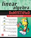Linear Algebra DeMYSTiFieD