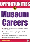 Opportunities in Museum Careers (Opportunities In...Series)