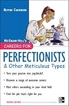 Careers for Perfectionists & Other Meticulous Types