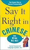 Say It Right In Chinese (Say It Right! Series)