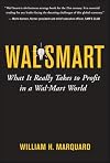 Wal-Smart: What It Really Takes to Profit in a Wal-Mart World