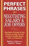 Perfect Phrases for Negotiating Salary and Job Offers: Hundreds of Ready-to-Use Phrases to Help You Get the Best Possible Salary, Perks or Promotion (Perfect Phrases Series)