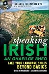 Speaking Irish (DVD Edition): Take your language skills beyond basics