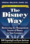 The Disney Way, Revised Edition: Harnessing the Management Secrets of Disney in Your Company