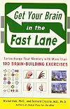 Get Your Brain in the Fast Lane: Turbocharge Your Memory with More Than 100 Brain Building Exercises
