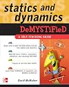 Statics and Dynamics Demystified