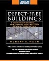 Defect-Free Buildings (McGraw-Hill Construction Series): A Construction Manual for Quality Control and Conflict Resolution