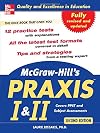 McGraw-Hill's PRAXIS I and II, 2nd Ed. (The Praxis Series)