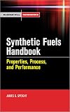 Synthetic Fuels Handbook: Properties, Process, and Performance (McGraw-Hill Handbooks)