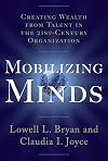 Mobilizing Minds: Creating Wealth From Talent in the 21st Century Organization