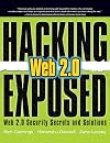 Hacking Exposed Web 2.0: Web 2.0 Security Secrets and Solutions