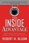 The Inside Advantage: The Strategy that Unlocks the Hidden Growth in Your Business