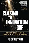 Closing the Innovation Gap: Reigniting the Spark of Creativity in a Global Economy