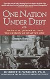 One Nation Under Debt: Hamilton, Jefferson, and the History of What We Owe