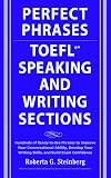 Perfect Phrases for the TOEFL Speaking and Writing Sections (Perfect Phrases Series)