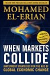 When Markets Collide: Investment Strategies for the Age of Global Economic Change