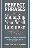 Perfect Phrases for Managing Your Small Business