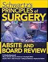 Schwartz's Principles of Surgery ABSITE and Board Review, Ninth Edition