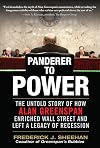 Panderer to Power: The Untold Story of How Alan Greenspan Enriched Wall Street and Left a Legacy of Recession