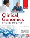 Clinical genomics : practical applications in adult patient care
