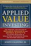 Applied Value Investing: The Practical Application of Benjamin Graham and Warren Buffett's Valuation Principles to Acquisitions, Catastrophe Pricing and Business Execution