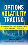 Options Volatility Trading: Strategies for Profiting from Market Swings