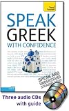 Speak Greek with Confidence with Three Audio CDs: A Teach Yourself Guide (TY: Conversation)