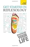 Get Started in Reflexology: A Teach Yourself Guide (Teach Yourself: Health & New Age)