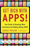 Get Rich with Apps!: Your Guide to Reaching More Customers and Making Money Now
