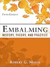 Embalming: History, Theory, and Practice