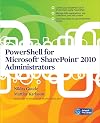PowerShell for Microsoft SharePoint 2010 Administrators