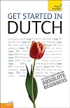 Get Started in Dutch: A Teach Yourself Guide (Teach Yourself: Level 3)