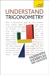 Understand Trigonometry: A Teach Yourself Guide