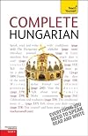 Complete Hungarian: A Teach Yourself Guide (TY: Language Guides)