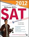 McGraw-Hill's SAT, 2012 Edition