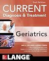 Current Diagnosis and Treatment: Geriatrics 2E (Current Geriatric Diagnosis and Treatment)